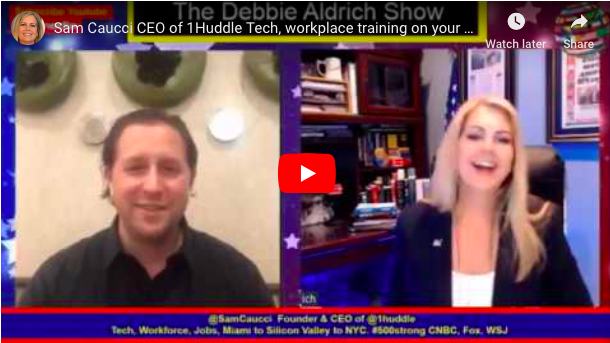 Debbie Aldrich Digs Deeper With Sam Caucci, CEO Of 1Huddle, On Government Interference In Workforce Training
