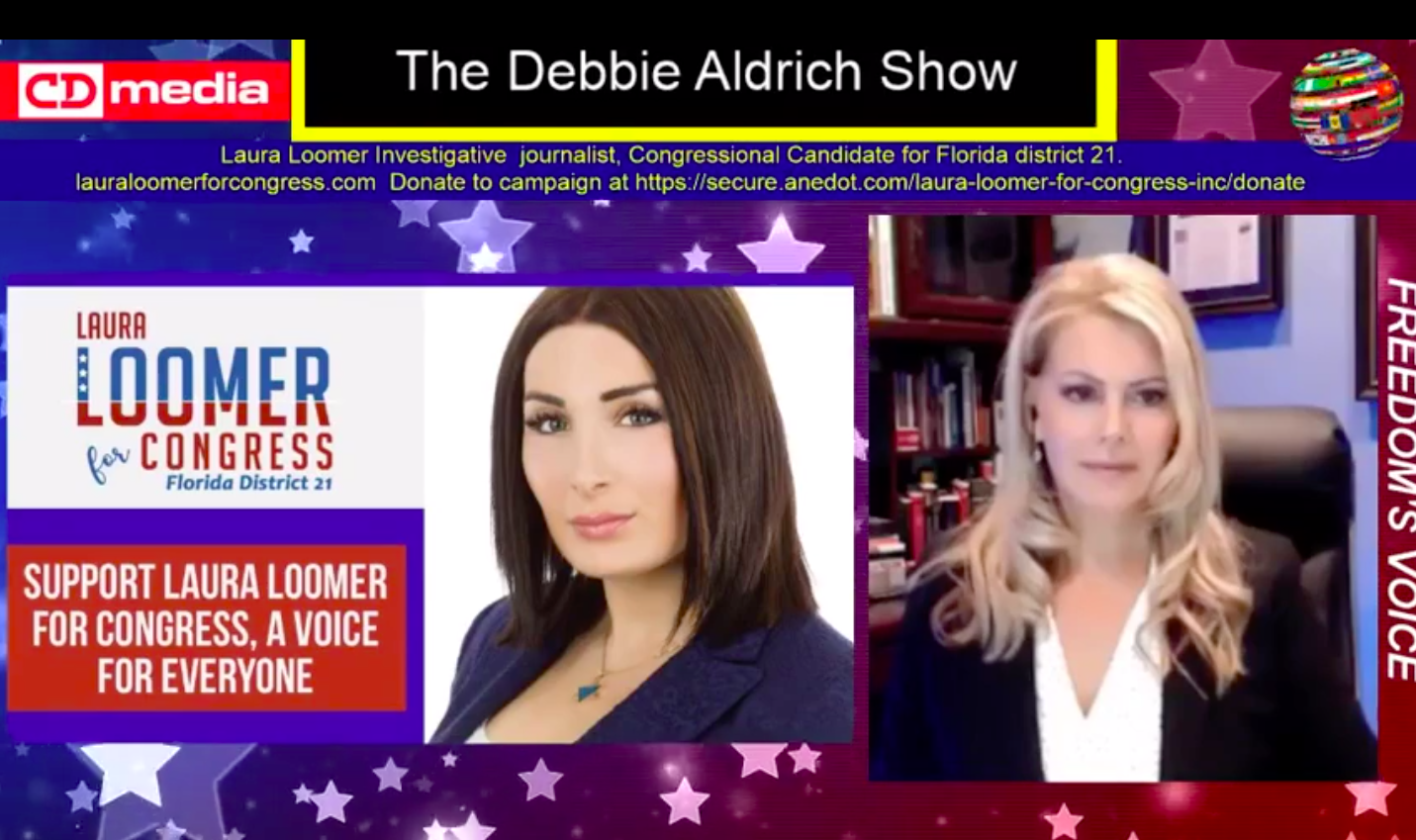 Debbie Aldrich Digs Deeper With Laura Loomer - Congressional Candidate for Florida District 21