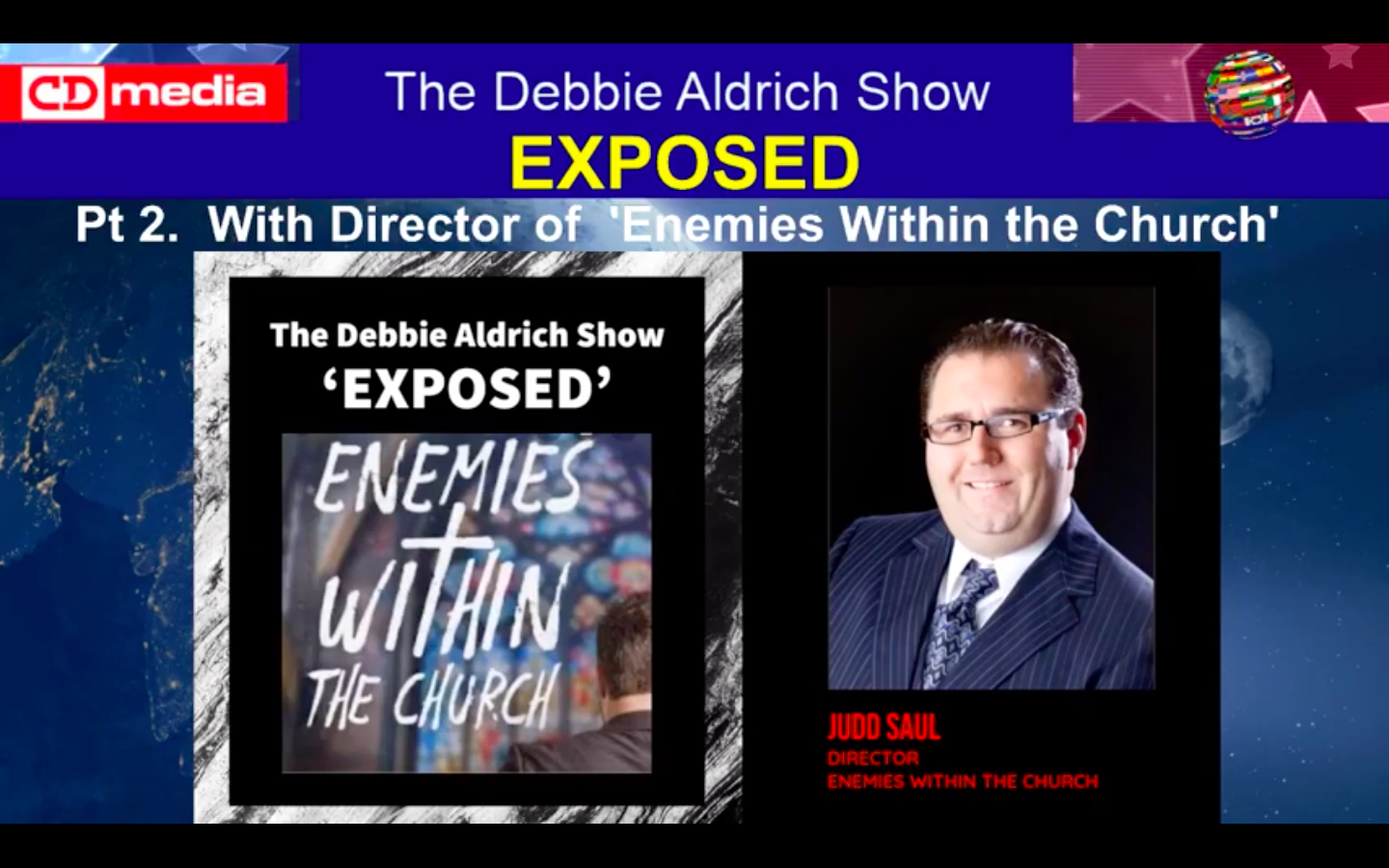 Judd Saul, Film Director, Discusses His Upcoming Movie “Enemies Within The Church” With Debbie Aldrich (Part 2)