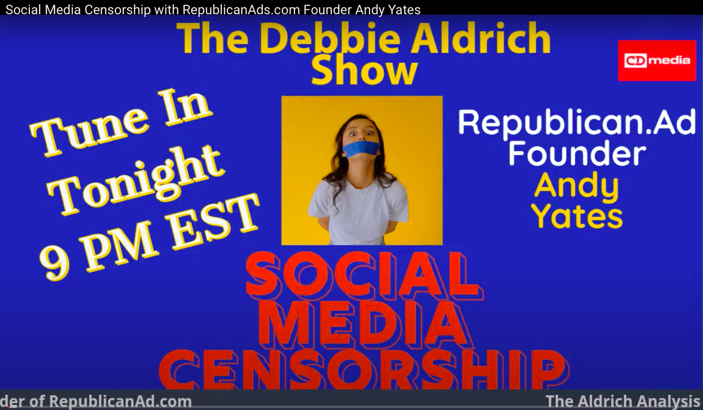 Debbie Aldrich - Social Media Censorship with RepublicanAds.com Founder Andy Yates