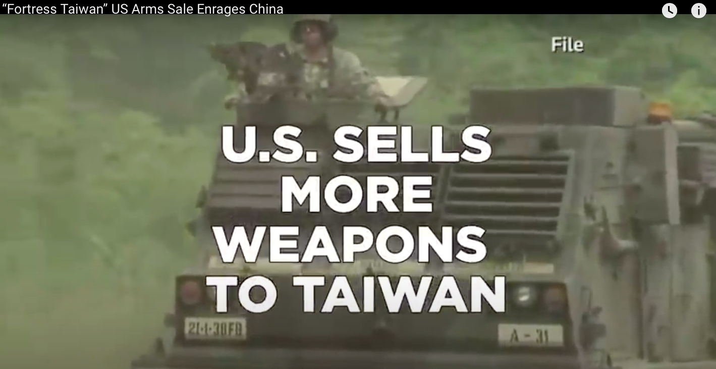 Video: “Fortress Taiwan” US Arms Sale Enrages China