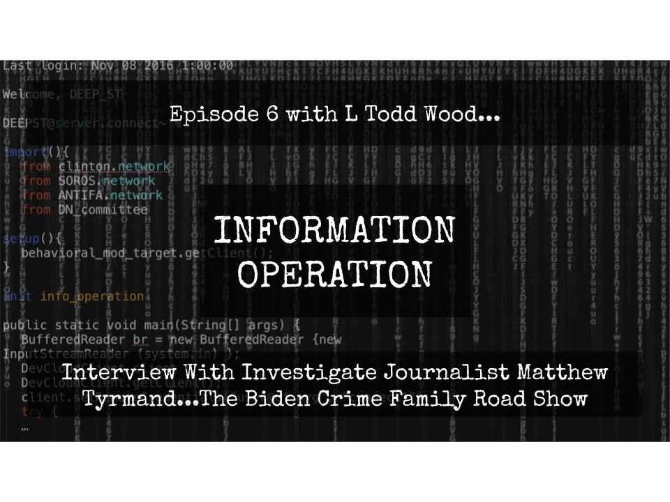 IO Episode 6...Interview With Investigative Journalist Matthew Tyrmand On Biden Crime Family Road Show From Hell