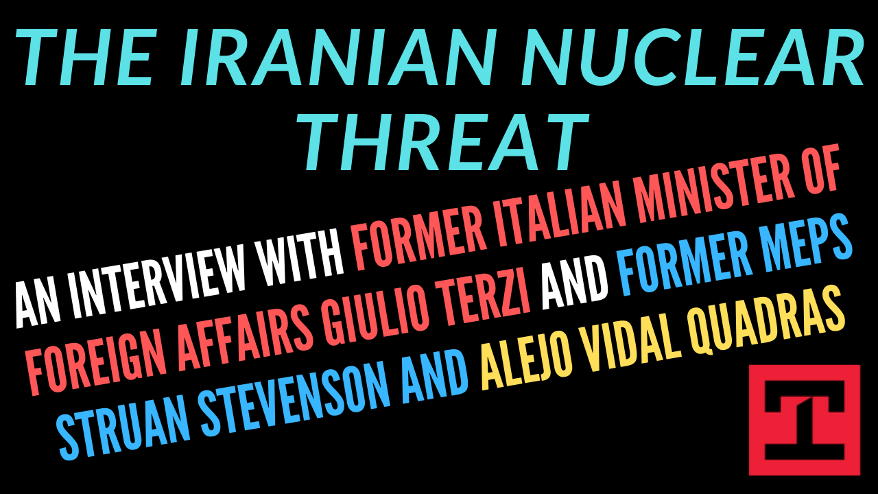 The Iranian Nuclear Threat - Discussion With Prominent European Political Leaders