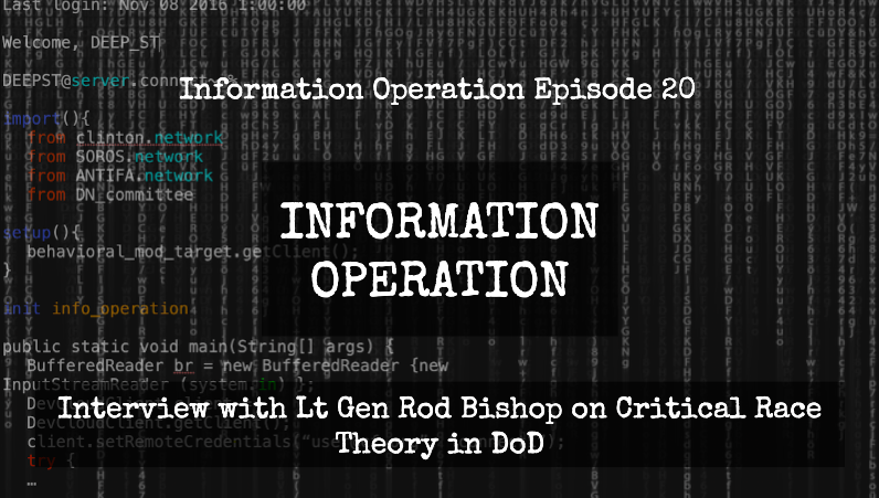 IO Episode 20 - Interview With Lt Gen Rod Bishop (USAF-Ret) On CRT In DoD