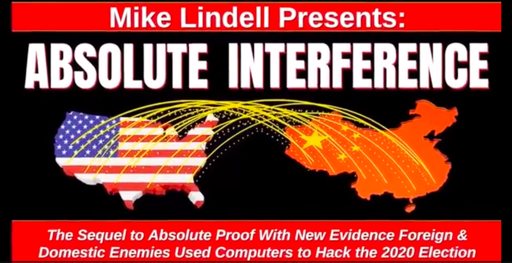 Mike Lindell Presents: Absolute Interference The Sequel To Absolute Proof 2020 Election Fraud