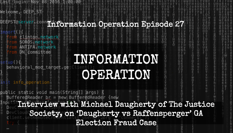 IO Episode 27 - Interview With Michael Daugherty Of The Justice Society, On 'Daugherty Vs Raffensperger GA Election Case