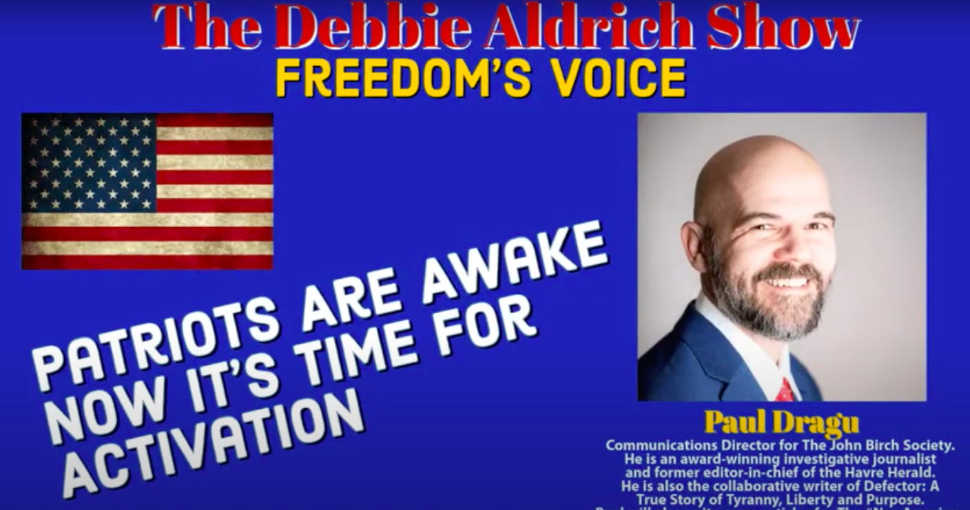 Debbie Aldrich: Patriots Are Awake -Now It's Time For Action, With Paul Dragu