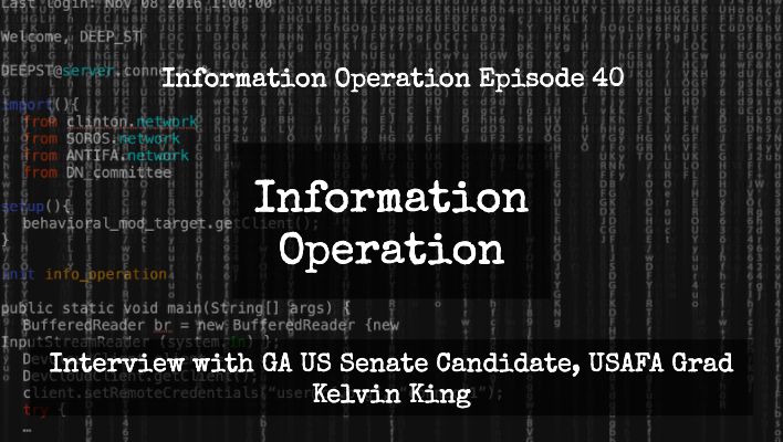 IO Episode 40 - Interview With GA US Senate Candidate, USAFA Grad Kelvin King