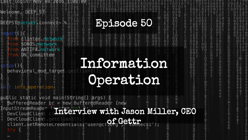 IO Episode 50 - Interview with Jason Miller, CEO of Gettr