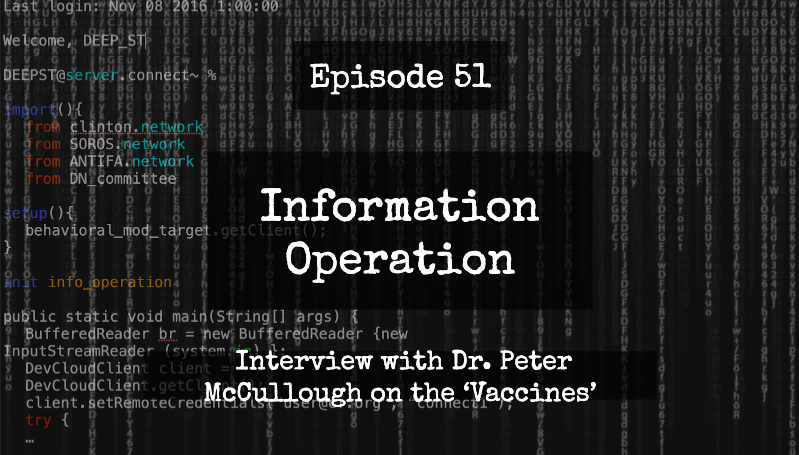 IO Episode 51 - Interview With Dr. Peter McCullough On The 'Vaccines'