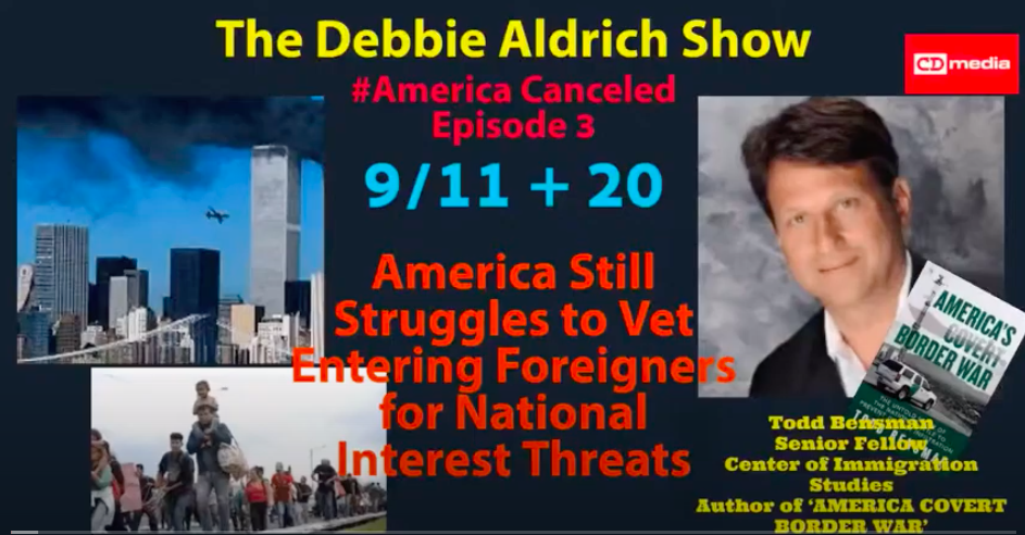 Debbie Aldrich: America Still Struggles To Vet Foreigners After 9/11 + 20 With Todd Bensman