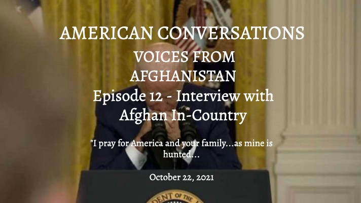 Episode 12 - Afghan Hiding His Family From Taliban Murder Prays For America And Our Families