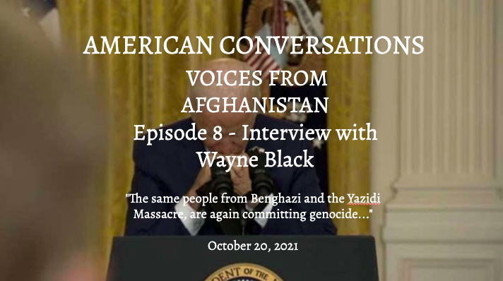 Episode 8 - American Conversations Afghanistan DIY - Interview With Security Specialist Wayne Black