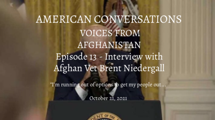 Episode 13 – American Conversations Afghanistan DIY – Interview With Afghan Vet Brent Niedergall
