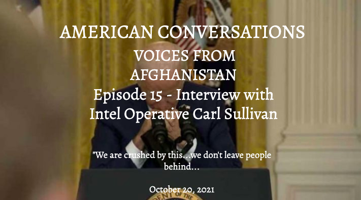 Episode 15 – American Conversations Afghanistan DIY – Interview With Intel Operative Carl Sullivan