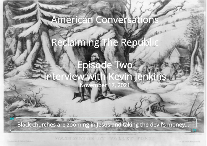 Episode 2 - Reclaiming The Republic - Interview With Kevin Jackson