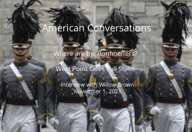 MUST WATCH Episode 5-Former West Point Cadet Willow Brown-Where are the Bonhoeffers?