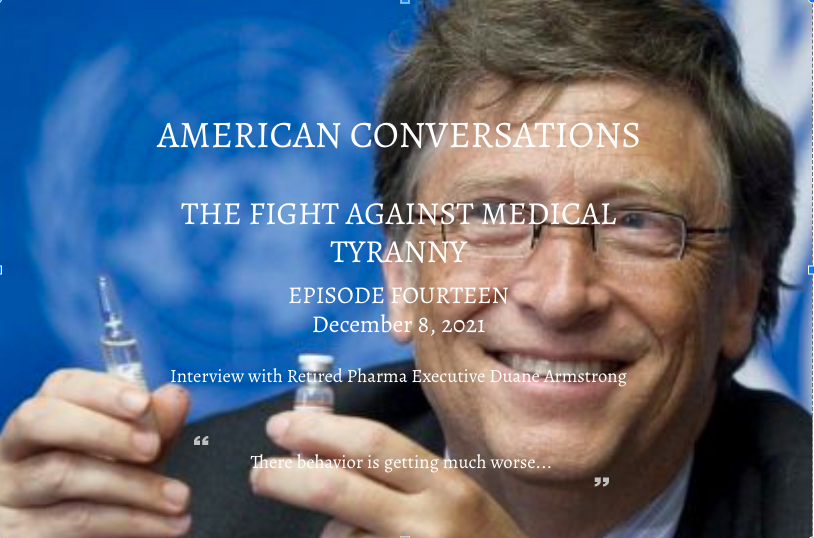 Episode 13 - Fight Against Medical Tyranny – Interview With Former Pharma Exec Duane Armstrong