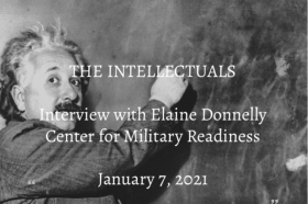 Episode 4 - The Intellectuals - Interview With Elaine Donnelly, Center For Military Readiness