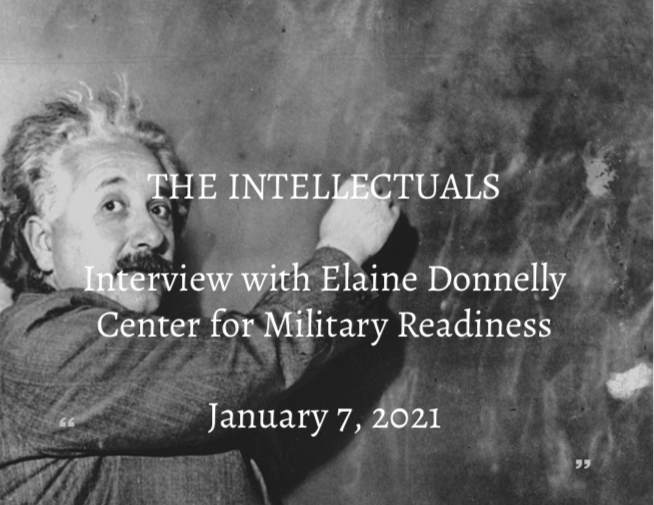 Episode 4 - The Intellectuals - Interview With Elaine Donnelly, Center For Military Readiness