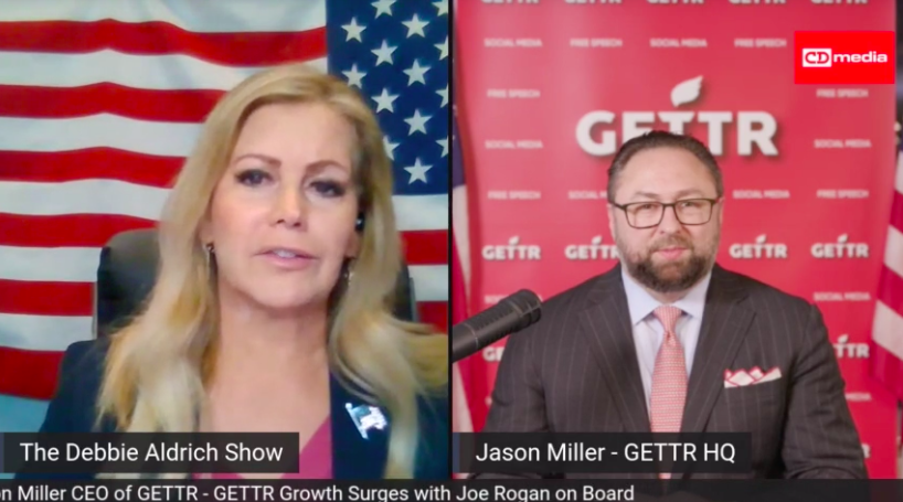 Debbie Aldrich: @JasonMillerinDC Discusses GETTR's Growth Surge With Joe Rogan On Board