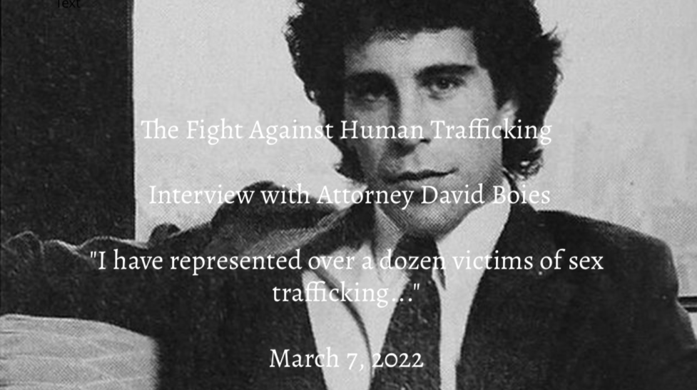 Episode 3 – The Fight Against Human Trafficking – Interview With Attorney David Boies