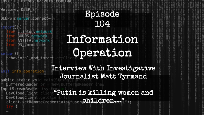 IO Episode 104 - Matt Tyrmand - Investigative Reporter, Polish citizen