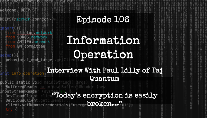 IO Episode 107 - Paul Lilly, CEO Of Taj Quantum - Today's Encryption Is Not Safe