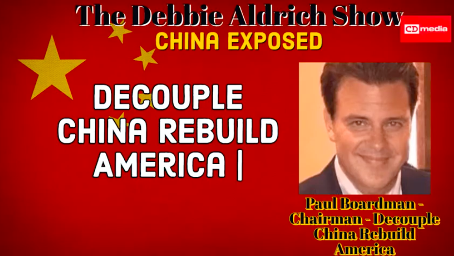 Debbie Aldrich: Decoupling China With Guest Paul Boardman