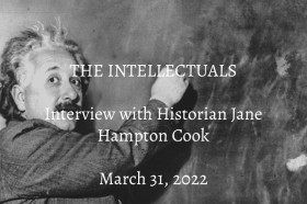Episode 8 - The Intellectuals - Interview With Historian Jane Hampton Cook