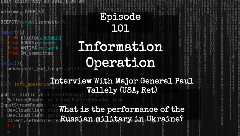 IO Episode 101 - Interview With Major General Paul Vallely On Russian Military Performance
