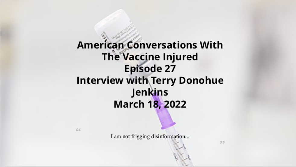 American Conversations with Vaccine-Injured - Interview with Terry Donahue Jenkins