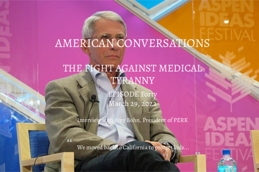 Episode 40 - Fight Against Medical Tyranny - Amy Bohn, President PERK