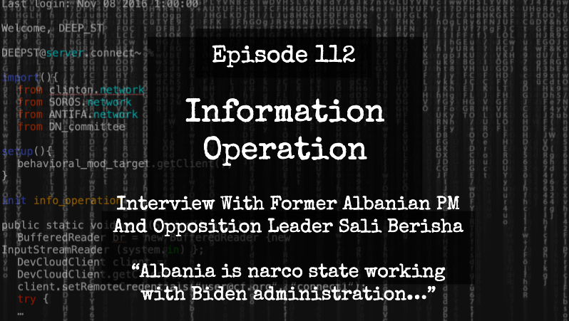 IO Episode 112 - Former Albanian PM And Opposition Leader Sali Berisha