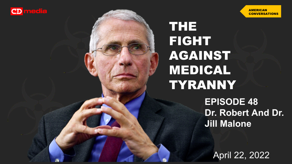 Episode 48 - Fight Against Medical Tyranny - Drs Robert And Jill Malone