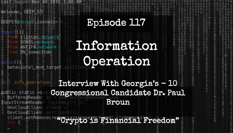 IO Episode 117 - Dr. Paul Broun And The Crypto Financial Revolution