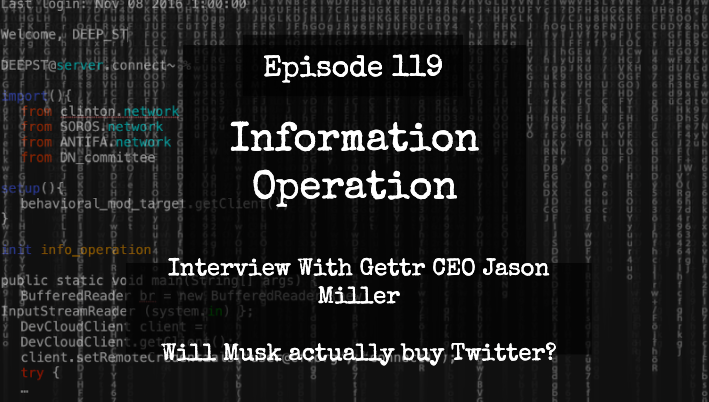 IO Episode 119 - Interview With Gettr CEO Jason Miller - Will Elon Buy Twitter?
