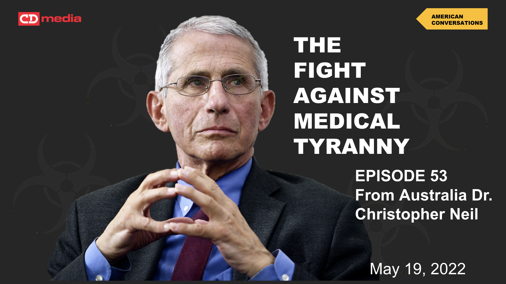 Episode 53 - Fight Against Medical Tyranny - Australian Dr. Christopher Neil