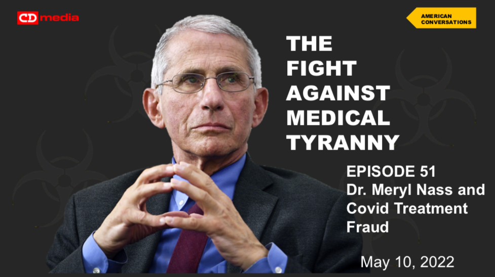 Episode 51 - Fight Against Medical Tyranny - Interview With Dr. Meryl Nass