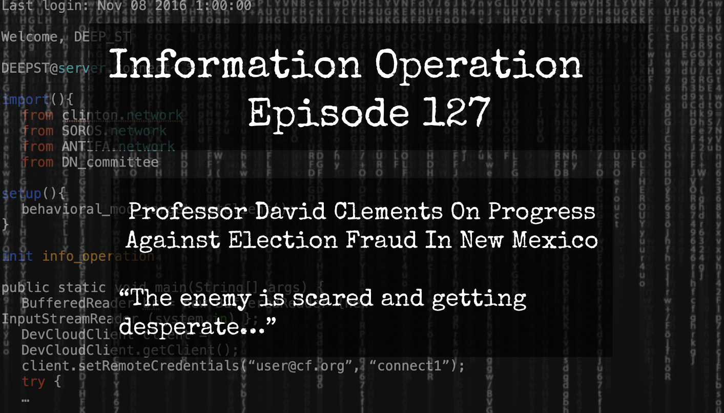 IO Episode 127 - Professor David Clement On NM Election Fraud Progress