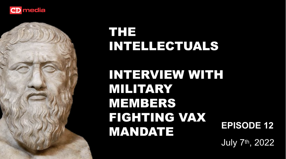 Episode 12 - The Intellectuals - Military Members Fighting Vax Mandate
