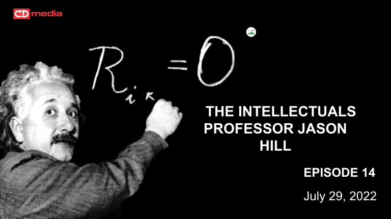 Episode 14 - The Intellectuals - Professor Jason Hill - Part 2