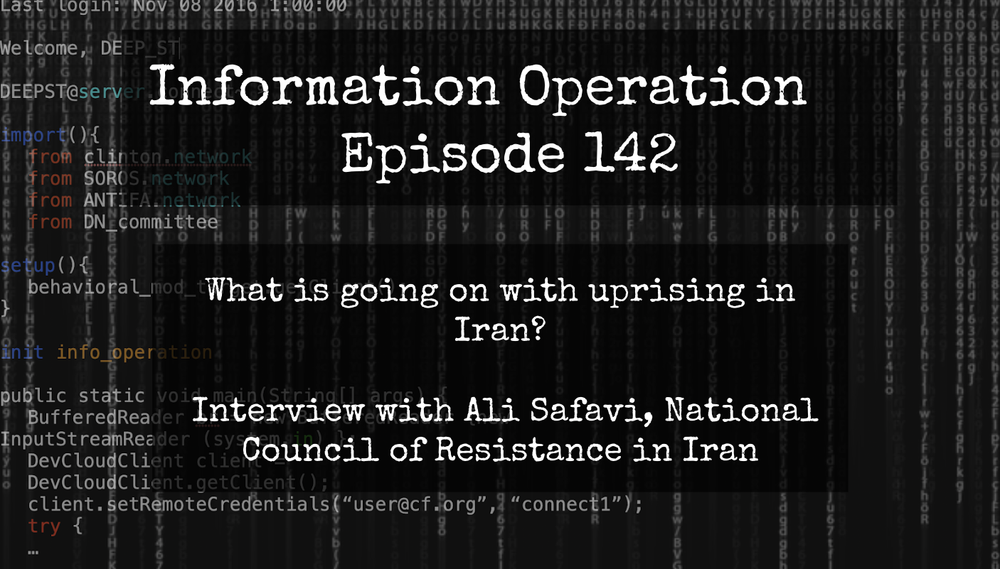 IO Episode 142 - What Is Going On In Iran? With Ali Safavi Of NCRI