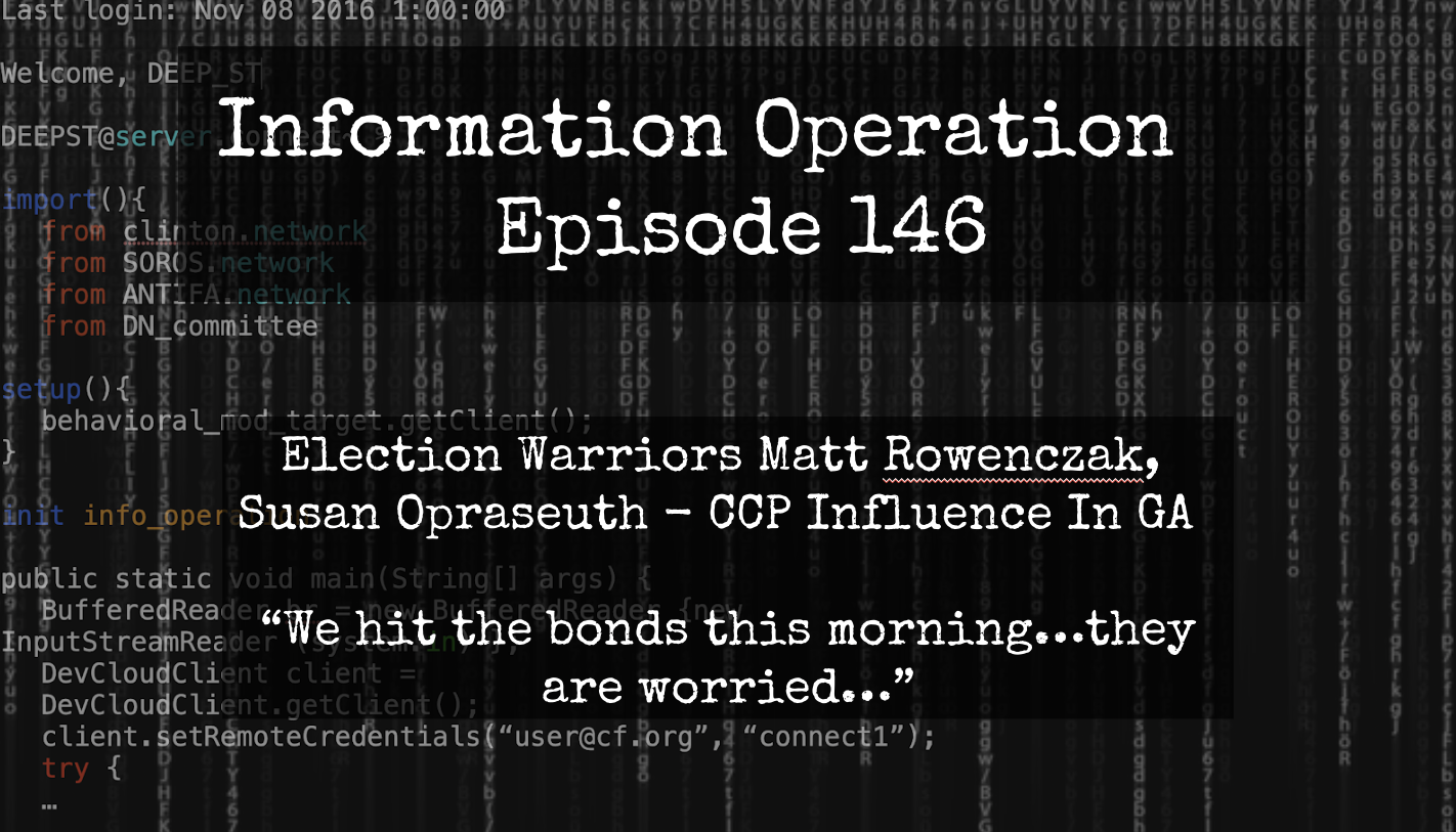 IO Episode 146 - GA Citizens Go After CCP Influence In Fulton County - Bonds Hit This Morning - They Are Worried
