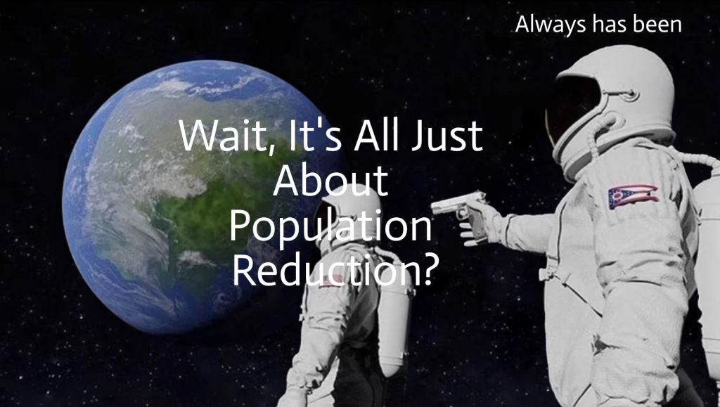 Yes, It Was Always Just About Population Reduction (and being a rich slave owner)