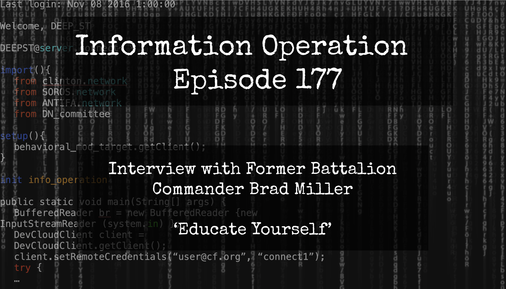 IO Episode 177 - Former Battalion Commander Brad Miller - Educate Yourself