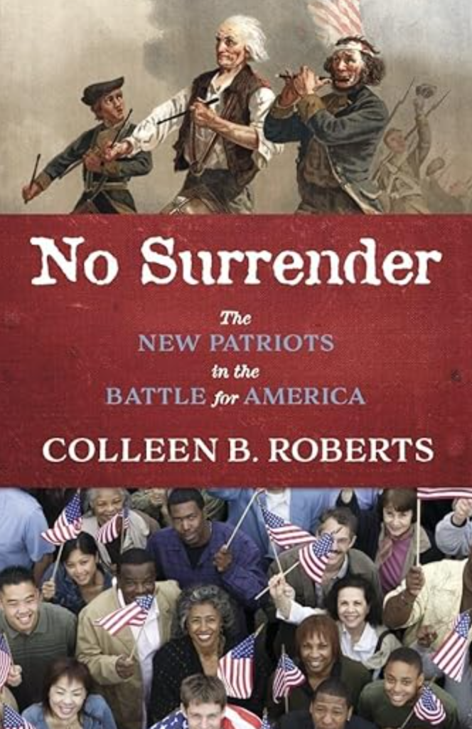 Book Review: Colleen Roberts’ No Surrender. The New Patriots In The Battle For America