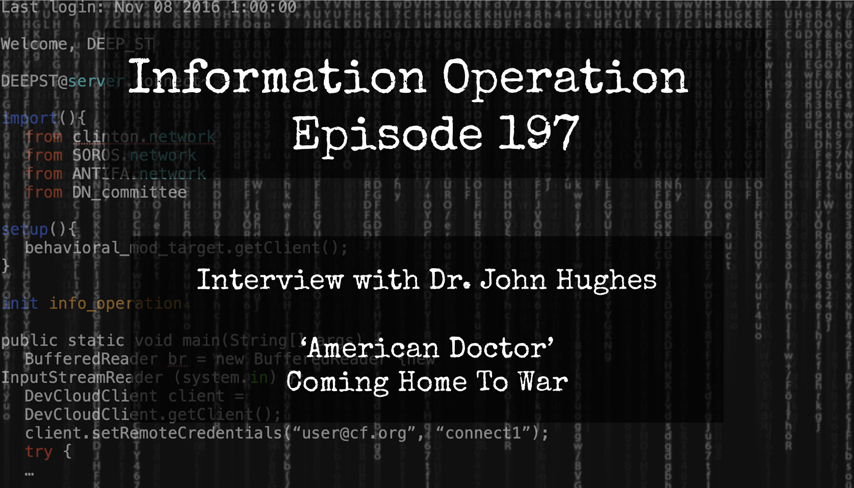LIVE 5pm EST: Information Operation Veteran's Day Special - Dr. John Hughes Coming Home To War