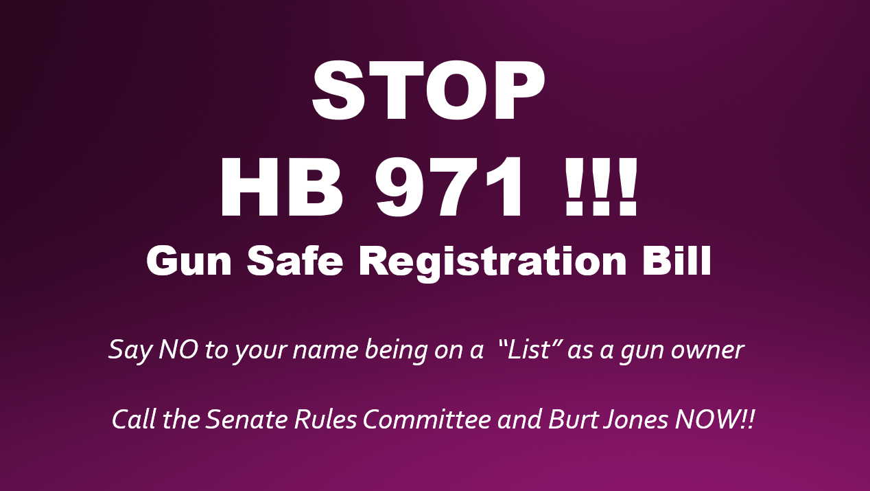 URGENT Call To Action - Tell Senate Rules Committee Members To STOP HB 971 "Gun Safe Registration" Bill
