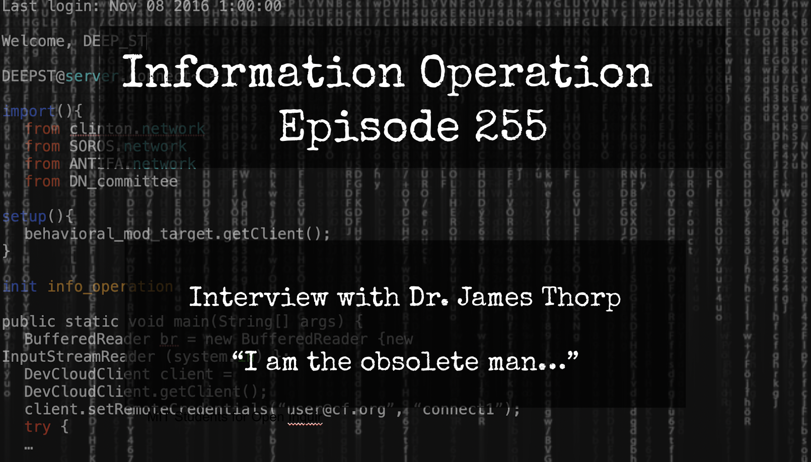 LIVE 7pm EST: IO Episode 255. - Dr. James Thorp - "I Am The Obsolete Man"